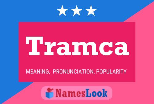 Tramca Name Poster