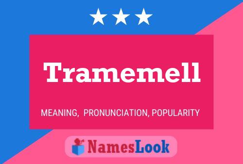 Tramemell Name Poster