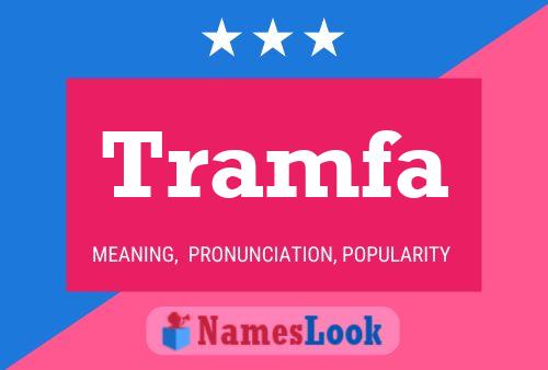 Tramfa Name Poster