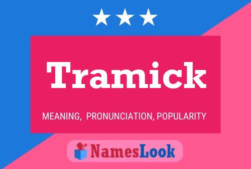 Tramick Name Poster