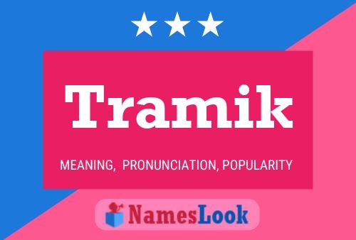 Tramik Name Poster