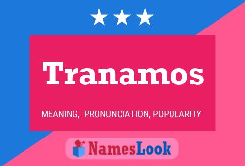 Tranamos Name Poster