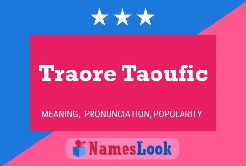 Traore Taoufic Name Poster