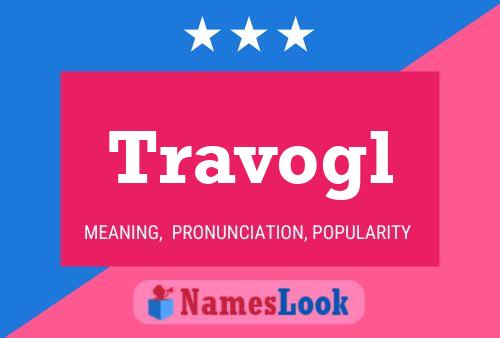 Travogl Name Poster