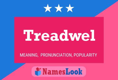 Treadwel Name Poster