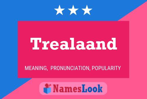 Trealaand Name Poster