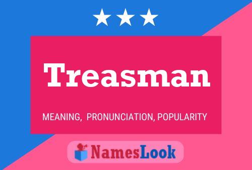 Treasman Name Poster