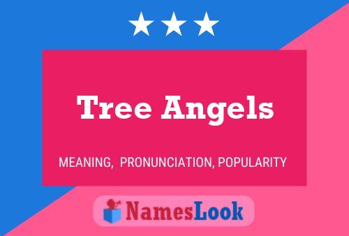 Tree Angels Name Poster