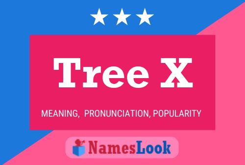 Tree X Name Poster