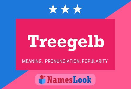 Treegelb Name Poster