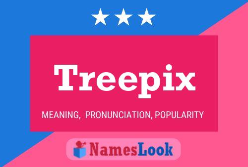 Treepix Name Poster