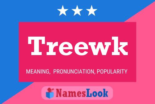 Treewk Name Poster