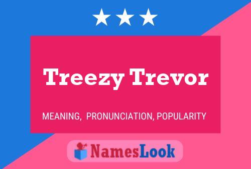 Treezy Trevor Name Poster