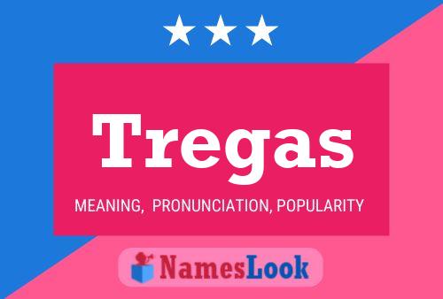 Tregas Name Poster