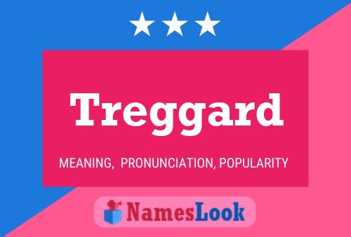 Treggard Name Poster