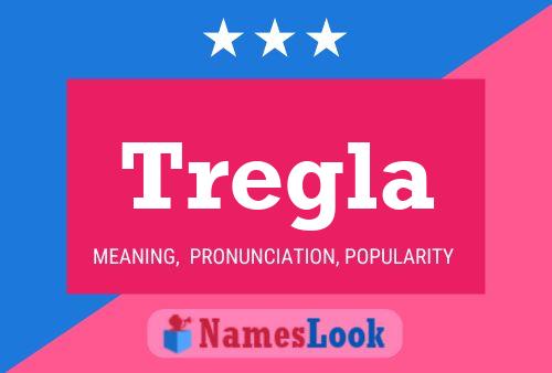 Tregla Name Poster