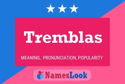 Tremblas Name Poster