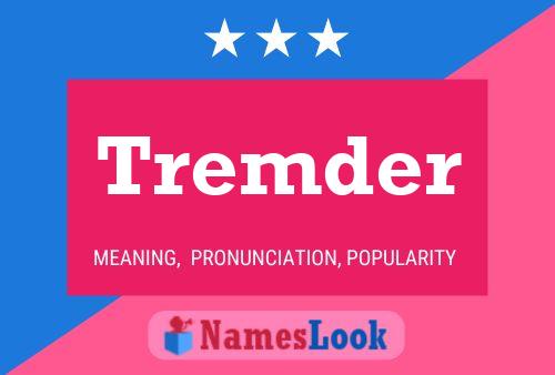 Tremder Name Poster