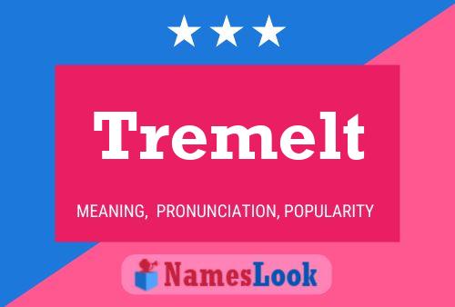 Tremelt Name Poster