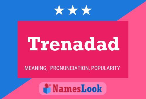 Trenadad Name Poster