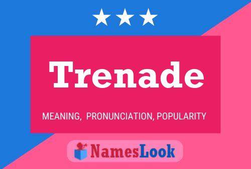 Trenade Name Poster