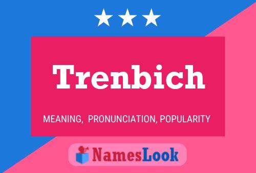 Trenbich Name Poster