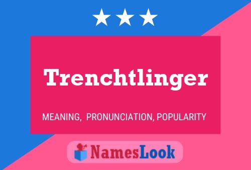 Trenchtlinger Name Poster