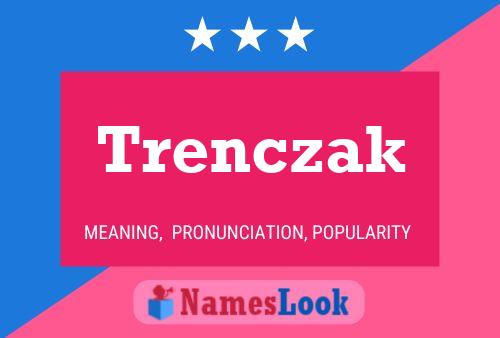 Trenczak Name Poster