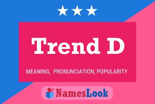 Trend D Name Poster