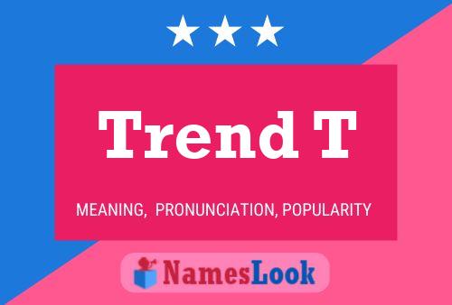 Trend T Name Poster