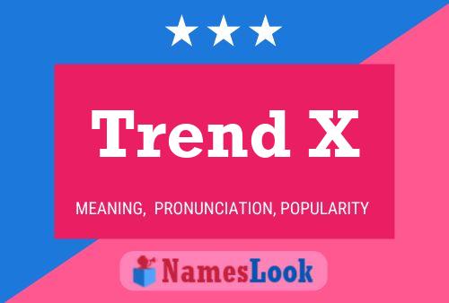 Trend X Name Poster