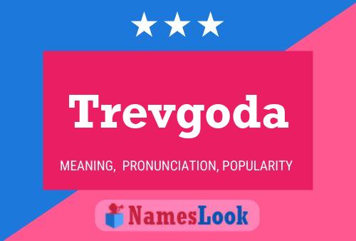 Trevgoda Name Poster