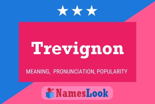 Trevignon Name Poster