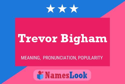 Trevor Bigham Name Poster