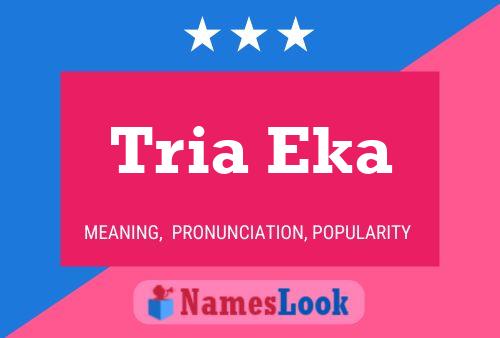 Tria Eka Name Poster