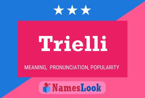 Trielli Name Poster