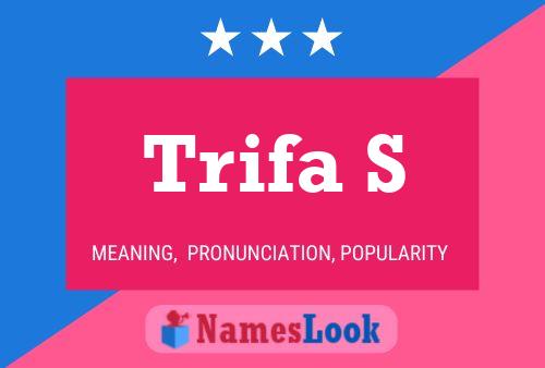 Trifa S Name Poster