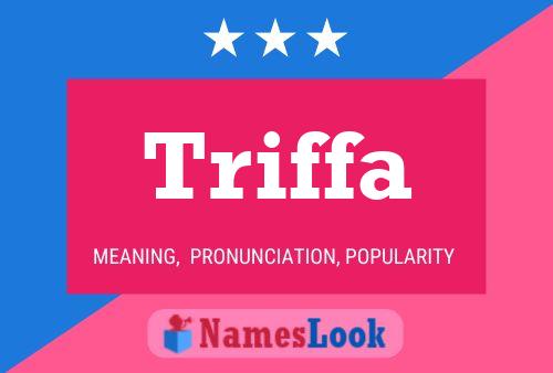 Triffa Name Poster