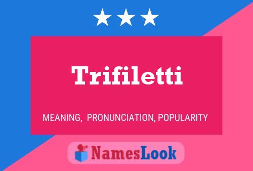 Trifiletti Name Poster