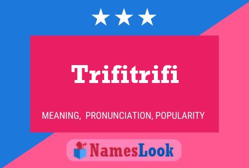 Trifitrifi Name Poster