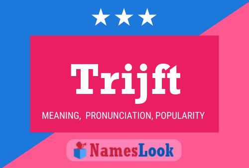 Trijft Name Poster