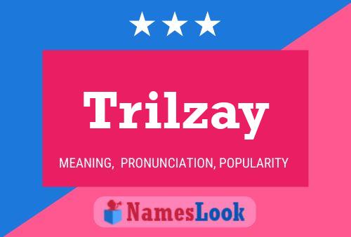 Trilzay Name Poster