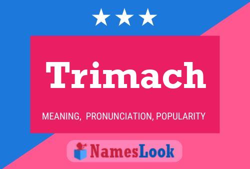 Trimach Name Poster