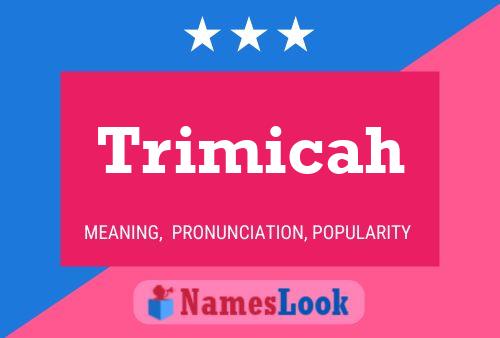 Trimicah Name Poster