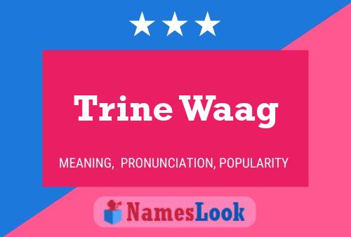 Trine Waag Name Poster