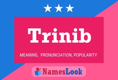 Trinib Name Poster