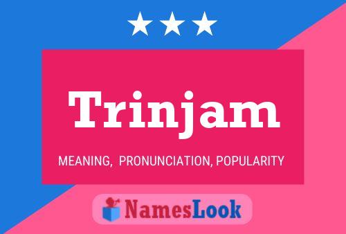 Trinjam Name Poster