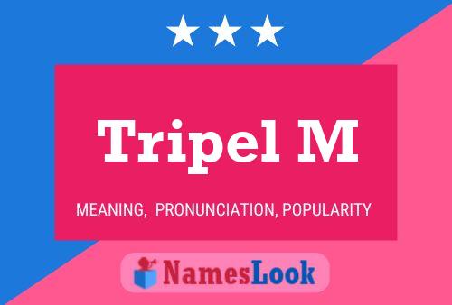 Tripel M Name Poster