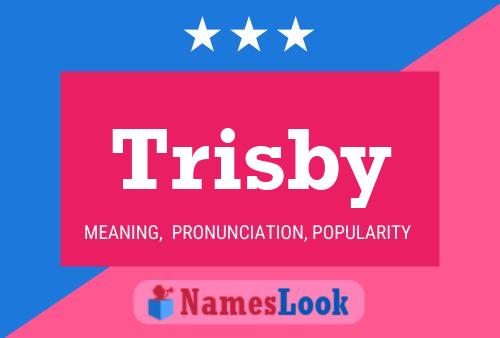 Trisby Name Poster