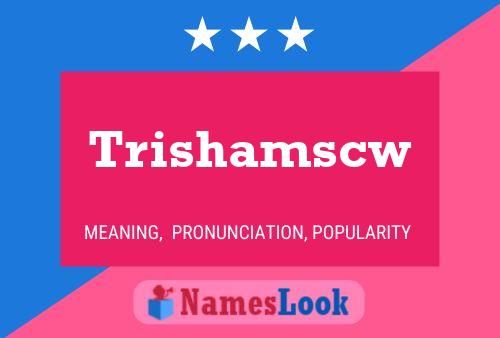 Trishamscw Name Poster